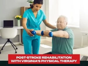 Post-Stroke Rehabilitation: How Physical Therapy Restores Mobility and Confidence