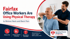 How Fairfax Office Workers Are Using Physical Therapy to Relieve Neck and Back Pain
